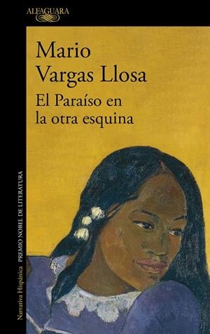 PARAÍSO EN LA OTRA ESQUINA, EL | 9788420462356 | VARGAS LLOSA, MARIO