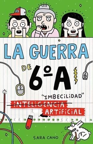 GUERRA DE 6ºA 03, LA. (INTELIGENCIA) IMBECILIDAD ARTIFICIAL | 9788410190153 | CANO FERNÁNDEZ, SARA