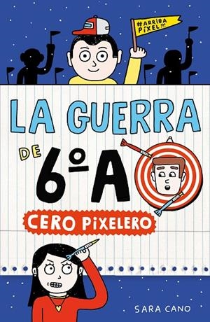 GUERRA DE 6ºA 04, LA. CERO PIXELERO | 9788410190382 | CANO FERNÁNDEZ, SARA