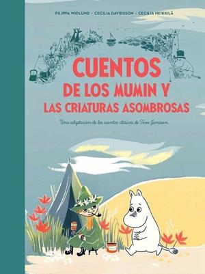 CUENTOS DE LOS MUMIN Y LAS CRIATURAS ASOMBROSAS | 9788448856410 | WIDLUND, FILIPPA / DAVIDSSON, CECILIA / HEIKKILÄ, CECILIA / JANSSON, TOVE