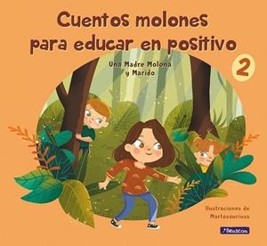 CUENTOS MOLONES PARA EDUCAR EN POSITIVO 2 | 9788448859602 | CUESTA, ISABEL (UNA MADRE MOLONA) / PÉREZ, DANIEL