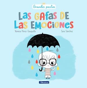 GAFAS DE LAS EMOCIONES, LAS (GRANDES PASITOS) | 9788448866945 | PÉREZ-SAUQUILLO, VANESA / SÁNCHEZ, SARA
