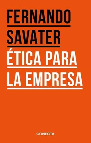 ÉTICA PARA LA EMPRESA | 9788418053238 | SAVATER, FERNANDO