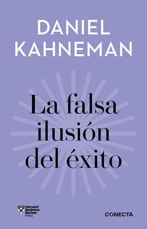 FALSA ILUSIÓN DEL ÉXITO, LA | 9788418053399 | KAHNEMAN, DANIEL