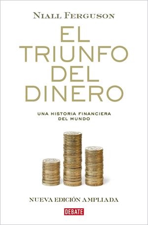 TRIUNFO DEL DINERO, EL | 9788410214477 | FERGUSON, NIALL