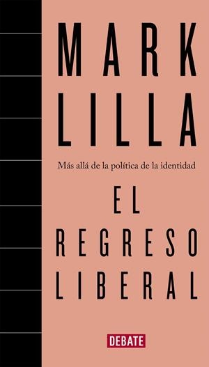 REGRESO LIBERAL, EL | 9788418967214 | LILLA, MARK