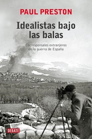 IDEALISTAS BAJO LAS BALAS | 9788419399915 | PRESTON, PAUL