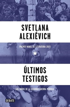 ÚLTIMOS TESTIGOS | 9788419951847 | ALEXIÉVICH, SVETLANA