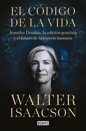 CÓDIGO DE LA VIDA, EL | 9788419951861 | ISAACSON, WALTER