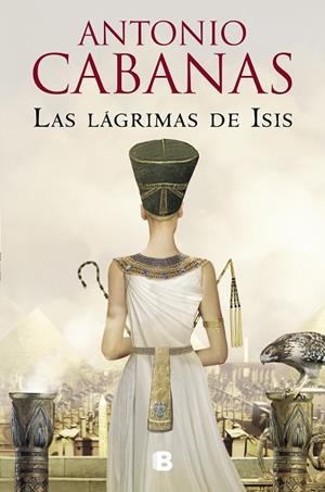 LÁGRIMAS DE ISIS, LAS | 9788466672399 | CABANAS, ANTONIO
