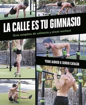 CALLE ES TU GIMNASIO, LA | 9788425368387 | ALONSO, YERAI / CATALÁN, SERGIO