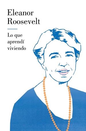 LO QUE APRENDÍ VIVIENDO | 9788426426857 | ROOSEVELT, ELEANOR