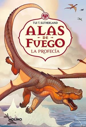 ALAS DE FUEGO 01. LA PROFECÍA | 9788427245471 | SUTHERLAND, TUI T.