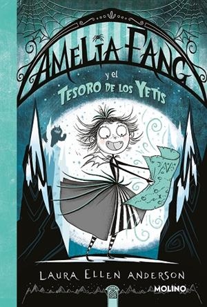 AMELIA FANG 05. AMELIA FANG Y EL TESORO DE LOS YETIS | 9788427245501 | ANDERSON, LAURA ELLEN