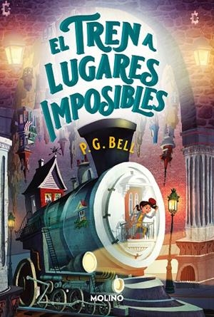 TREN A LUGARES IMPOSIBLES 01. EL TREN A LUGARES IMPOSIBLES | 9788427246133 | BELL, P. G.