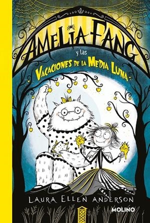 AMELIA FANG 04. AMELIA Y LAS VACACIONES DE LA MEDIA LUNA | 9788427246829 | ANDERSON, LAURA ELLEN