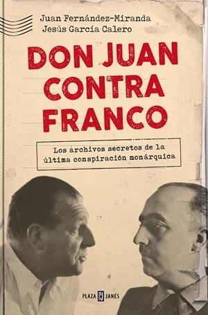 DON JUAN CONTRA FRANCO | 9788401030840 | FERNÁNDEZ-MIRANDA, JUAN / GARCÍA CALERO, JESÚS
