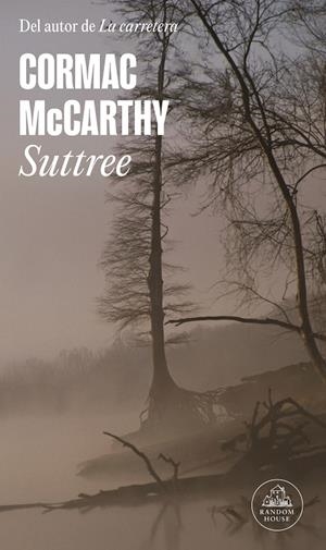 SUTTREE | 9788439741282 | MCCARTHY, CORMAC