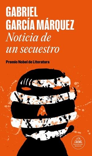 NOTICIA DE UN SECUESTRO | 9788439744450 | GARCÍA MÁRQUEZ, GABRIEL