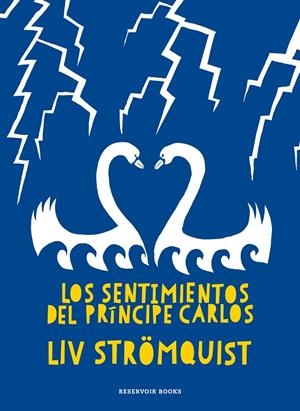 SENTIMIENTOS DEL PRÍNCIPE CARLOS, LOS | 9788419437280 | STRÖMQUIST, LIV