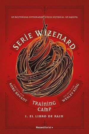SERIE WIZENARD. TRAINING CAMP 01. EL LIBRO DE RAIN | 9788410274167 | BRYANT, KOBE / KING, WESLEY