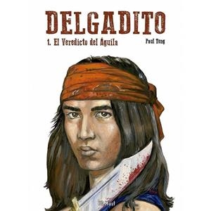 DELGADITO 01 : EL VEREDICTO DEL AGUILA | 9782875356031 | TENG, PAUL