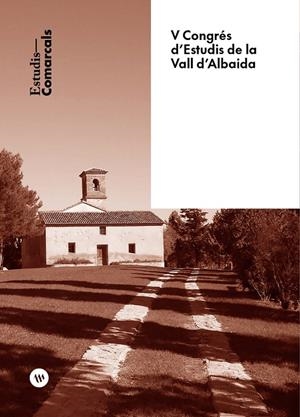 V CONGRÉS D'ESTUDIS DE LA VALL D'ALBAIDA | 9788411560467