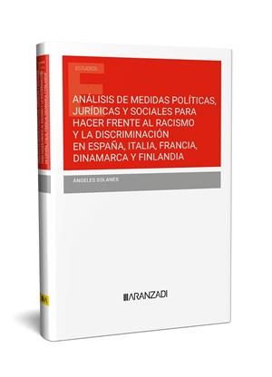 ANÁLISIS DE MEDIDAS POLÍTICAS, JURÍDICAS Y SOCIALES PARA HACER FRENTE AL RACISMO | 9788410295049 | SOLANES, ÁNGELES