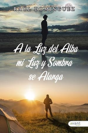 A LA LUZ DEL ALBA, MI LUZ Y MI SOMBRA SE ALARGA | 9788419970626 | DOMINGUEZ, RAUL