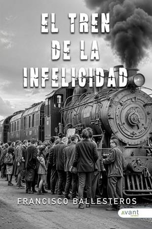 TREN DE LA INFELICIDAD, EL | 9788410236509 | BALLESTEROS, FRANCISCO