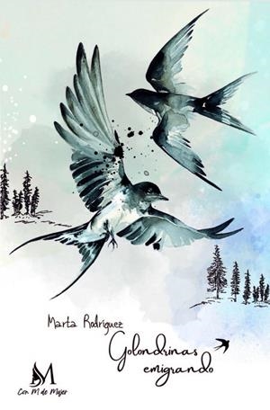 GOLONDRINAS EMIGRANDO | 9788410102699 | RODRIGUEZ, MARTA