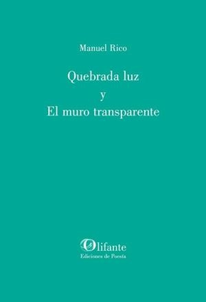 QUEBRADA LUZ Y EL MURO TRANSPARENTE | 9788412866162 | RICO, MANUEL