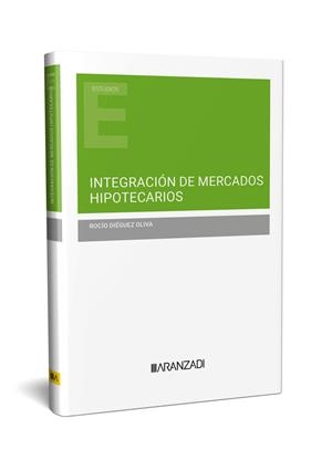 INTEGRACION DE MERCADOS HIPOTECARIOS | 9788410295735 | DIEGUEZ OLIVA, ROCIO