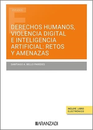 DERECHOS HUMANOS VIOLENCIA DIGITAL E INTELIGENCIA ARTIFICIAL | 9788411639750 | BELLO PAREDES, SANTIAGO