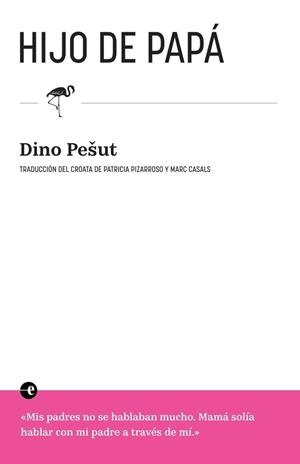 HIJO DE PAPÁ | 9788412890303 | PESUT, DINO