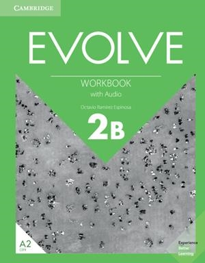 EVOLVE LEVEL 2B WORKBOOK WITH AUDIO | 9781108411929 | RAMÍREZ ESPINOSA, OCTAVIO