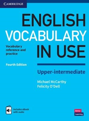 ENGLISH VOCABULARY IN USE UPPER-INTERMEDIATE BOOK WITH ANSWERS AND ENHANCED EBOO | 9781316631744 | MCCARTHY, MICHAEL / O'DELL, FELICITY