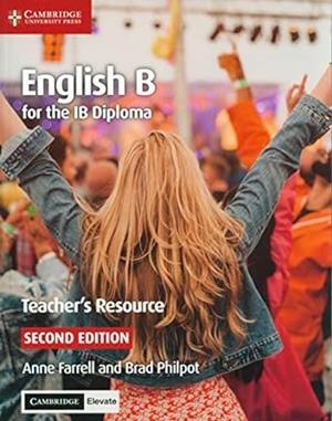 ENGLISH B FOR THE IB DIPLOMA TEACHER'S RESOURCE WITH DIGITAL ACCESS | 9781108434805