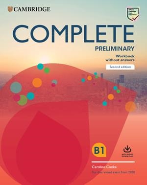 COMPLETE PRELIMINARY SECOND EDITION. WORKBOOK WITHOUT ANSWERS WITH AUDIO DOWNLOAD) | 9781108525763 | COOKE, CAROLINE