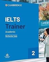 IELTS TRAINER 2 ACADEMIC. PRACTICE TESTS WITH ANSWERS AND AUDIO.: SIX PRACTICE TESTS | 9781108567589