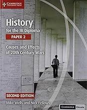 HISTORY FOR THE IB DIPLOMA PAPER 2 CAUSES AND EFFECTS OF 20TH CENTURY WARS | 9781108760539