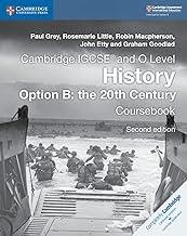 CAMBRIDGE IGCSE AND O LEVEL HISTORY OPTION B. THE 20TH CENTURY. COURSEBOOK | 9781108439497