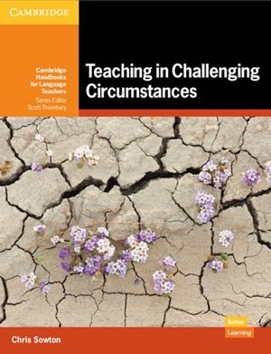 TEACHING IN CHALLENGING CIRCUMSTANCES | 9781108816120 | SOWTON, CHRIS / THORNBURY, SCOTT