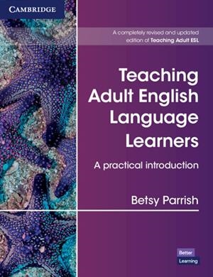 TEACHING ADULT ENGLISH LANGUAGE LEARNERS : A PRACTICAL INTRODUCTION | 9781108702836 | PARRISH, BETSY