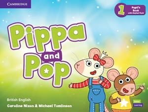 PIPPA AND POP LEVEL 1 PUPIL'S BOOK WITH DIGITAL PACK BRITISH ENGLISH | 9781108928267 | NIXON, CAROLINE / TOMLINSON, MICHAEL