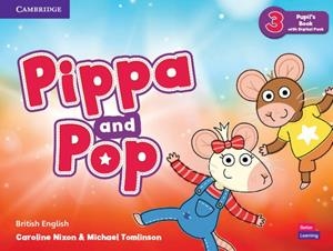 PIPPA AND POP LEVEL 3 PUPIL'S BOOK WITH DIGITAL PACK BRITISH ENGLISH | 9781108928489 | NIXON, CAROLINE / TOMLINSON, MICHAEL