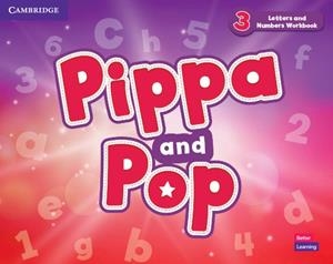 PIPPA AND POP LEVEL 3 LETTERS AND NUMBERS WORKBOOK BRITISH ENGLISH | 9781108928557 | VARIOS AUTORES