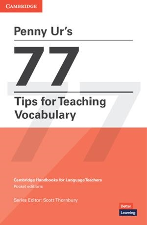 PENNY UR'S 77 TIPS FOR TEACHING VOCABULARY | 9781009074001 | UR, PENNY / THORNBURY, SCOTT