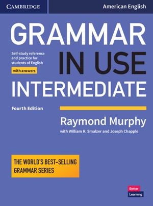 GRAMMAR IN USE INTERMEDIATE STUDENT'S BOOK WITH ANSWERS | 9781108449458 | MURPHY, RAYMOND / SMALZER, WILLIAM R. / CHAPPLE, JOSEPH