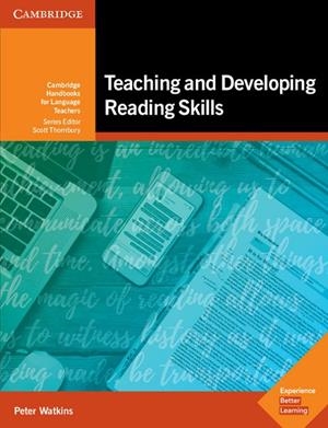 TEACHING AND DEVELOPING READING SKILLS | 9781316647318 | WATKINS, PETER
